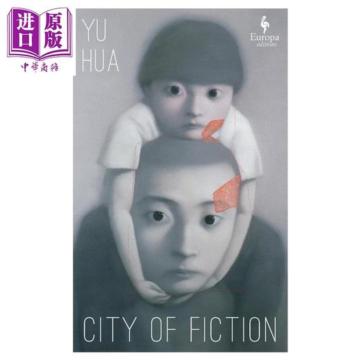 预售 【中商原版】文城 余华 张晓刚封面 City of Fiction 英文原版 Yu Hua 混乱年代小人物故事 名家作品 商品图0
