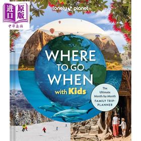 【中商原版】孤独星球 带孩子去哪里玩 Lonely Planet Where To Go When With Kids 英文原版 Lonely Planet 休闲旅游