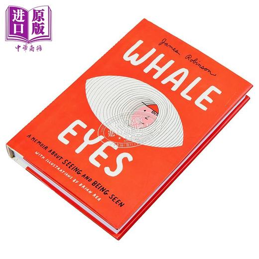 预售 【中商原版】鲸鱼之眼 关于看见与被看见的回忆录 Whale Eyes A Memoir 英文原版 James Robinson 艾美奖获奖纪录片制片人自传 商品图1