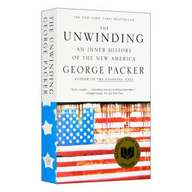 变局：新美国的内在历史 英文原版 The Unwinding: An Inner History of the New America 英文版 进口英语书籍