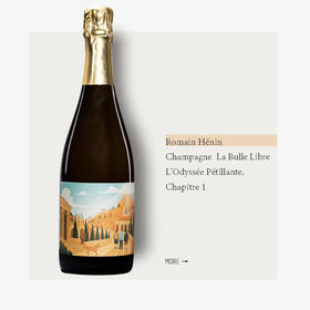 Romain Hénin Champagne  La Bulle Libre L'Odyssée Pétillante, Chapitre 1罗曼埃南香槟自由气泡系起泡的奥德赛第一章