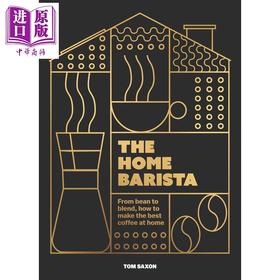 【中商原版】家庭咖啡师 从选豆到拼配 在家冲泡咖啡 The Home Barista 英文原版 Tom Saxon 咖啡美味食谱 生活休闲