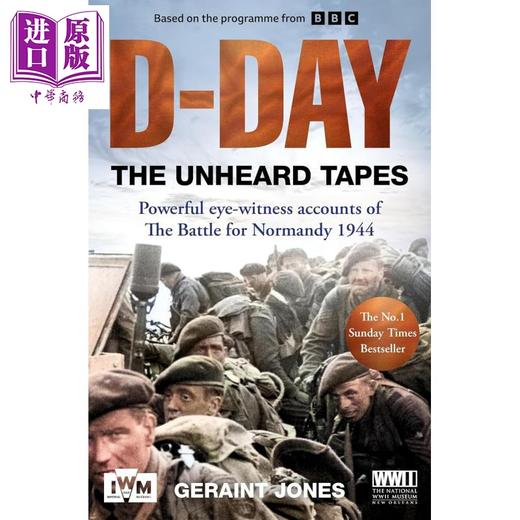 【中商原版】诺曼底登陆 未被讲述的D日实录 D Day The Unheard Tapes 英文原版 Geraint Jones 口述历史故事 战争历史 商品图0