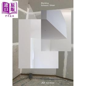 预售 【中商原版】Blanking: The Architecture of Schaum Shieh 进口艺术 建筑事务所Schaum Shieh
