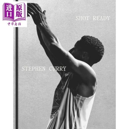【中商原版】投篮准备就绪 斯蒂芬库里自传 Shot Ready Stephen Curry 英文原版 库里传记 NBA金州勇士篮球运动员回忆录 可搭科比自传 商品图0