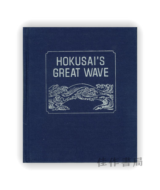【绝版旧书】Hokusai’s Great Wave: Biography of a Global Icon | 葛饰北斋《巨浪》：一幅画如何征服世界 商品图0