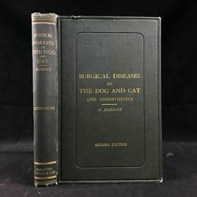 1906年 猫与狗的外科疾病 241幅插图 漆布精装大32开
