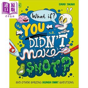 预售 【中商原版】DK如果 你没有流鼻涕会怎样 What If You Didnt Make Snot 英文原版 儿童科普绘本 人体科学读物 进口童书 精装