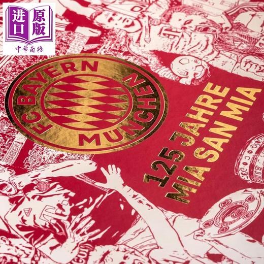 【中商原版】【德文版】拜仁慕尼黑足球俱乐部 125 周年 FC Bayern Munchen 原版 125 Jahre Mia San Mia CHRISTIAN EICHLER 体育 商品图2