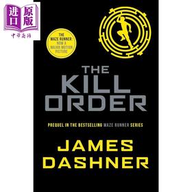 【中商原版】移动迷宫4 致命追捕 The Kill Order Maze Runner Series4 英文原版 James Dashner 畅销科幻冒险系列小说