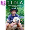 预售 【中商原版】蒂娜 改变世界的狗 Tina The Dog Who Changed the World 英文原版 Niall Harbison 流浪狗救助 动物与社会 商品缩略图0