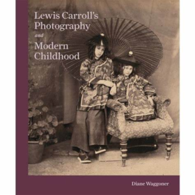 嘉德文库丨Lewis Carrolls Photography and Modern Childhood