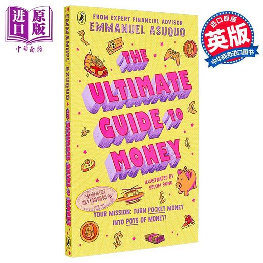 【中商原版】金钱指南 你的使命是把零花钱变成大笔金钱 英文原版 The Ultimate Guide to Money Emmanuel Asuquo 商品图0