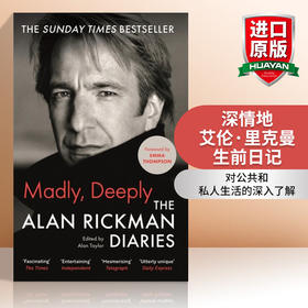 Madly Deeply 英文原版 疯狂地 深情地 艾伦里克曼生前日记 艾玛汤普森作序 英文版 进口英语原版书籍