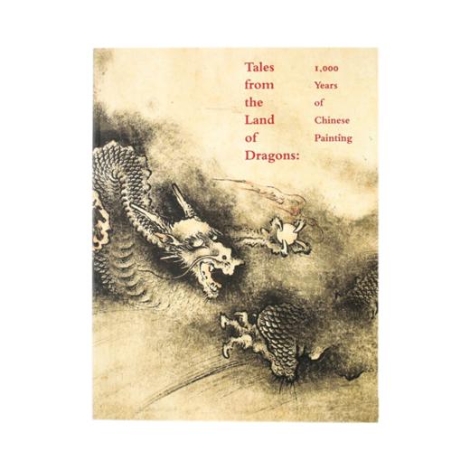 龙之国的传说/英文原版/Tales from the Land of Dragons : 1000 Years of Chinese Painting/中国绘画1000年 商品图0