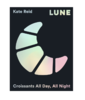 嘉德文库丨LUNE: CROISSANTS ALL DAY, ALL NIGHT 商品缩略图0