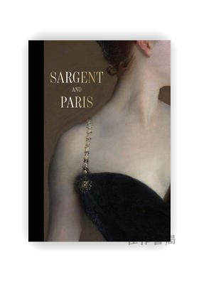 【现货】Sargent and Paris / 萨金特与巴黎