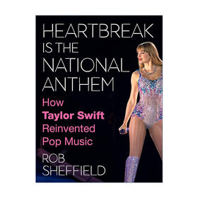 英文原版 Heartbreak Is the National Anthem 泰勒斯威夫特 如何重塑流行音乐 精装 英文版 进口英语原版书籍