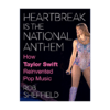 英文原版 Heartbreak Is the National Anthem 泰勒斯威夫特 如何重塑流行音乐 精装 英文版 进口英语原版书籍 商品缩略图1