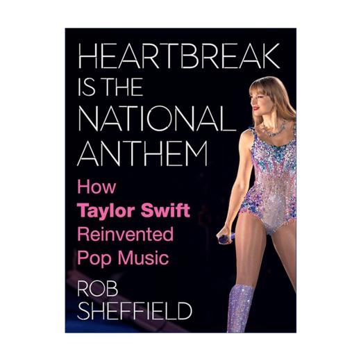 英文原版 Heartbreak Is the National Anthem 泰勒斯威夫特 如何重塑流行音乐 精装 英文版 进口英语原版书籍 商品图1