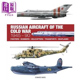 【中商原版】冷战时期俄罗斯飞机 Russian Aircraft of the Cold War 英文原版 Edward Ward 军事科普读物 航空飞机历史