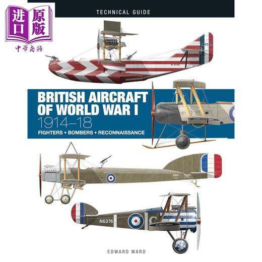 【中商原版】一战英国飞机 British Aircraft of World War I 英文原版 Edward Ward 英国军事飞机 航空科普读物 商品图0
