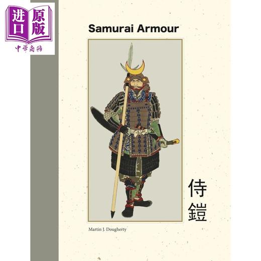 预售 【中商原版】 武士盔甲 Samurai Armour 英文原版 Martin J Dougherty 日本文化 军事历史科普读物 商品图0