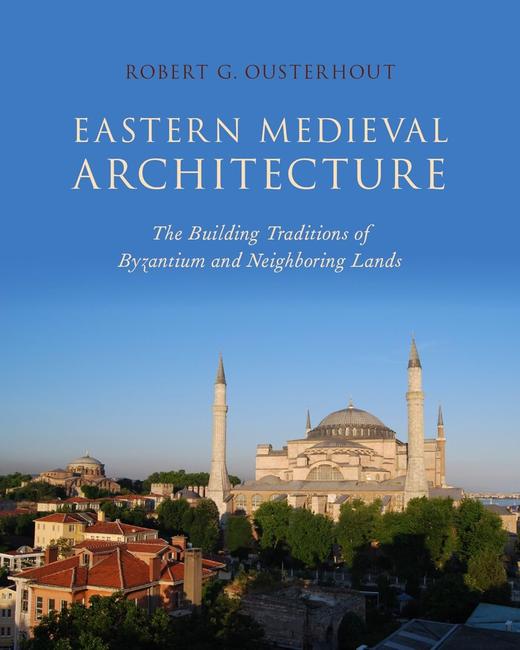 嘉德文库丨Eastern Medieval ArchitectureThe Building Traditions of Byzantium and Neighboring Lands 商品图0