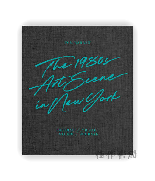 Tom Warren: The 1980s Art Scene in New York / 汤姆·沃伦：1980 年代纽约艺术场景 商品图0