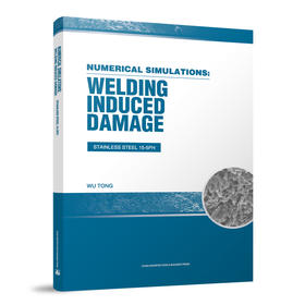 NUMERICAL SIMULATIONS: WELDING INDUCED DAMAGE STAINLESS STEEL 15-5PH