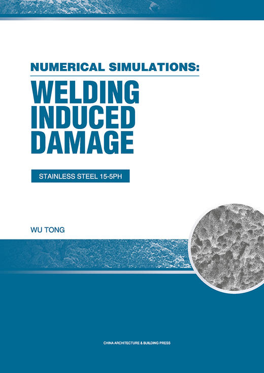 NUMERICAL SIMULATIONS: WELDING INDUCED DAMAGE STAINLESS STEEL 15-5PH 商品图2