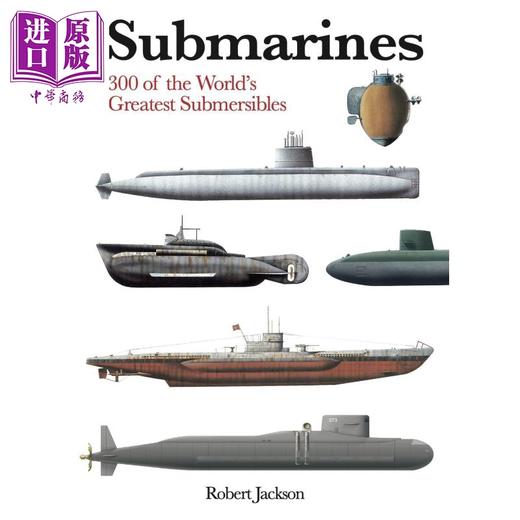 预售 【中商原版】潜艇图鉴 Submarines 英文原版 Robert Jackson 战争军事科普百科 海军历史 商品图0