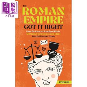 【中商原版】罗马帝国做对了 从斯多葛主义到无肩带比基尼 The Roman Empire Got It Right 英文原版 Steven Marr 罗马历史科普
