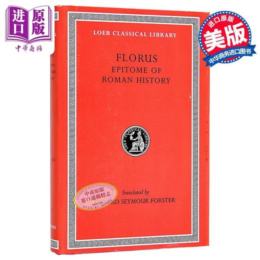 预售 【中商原版】弗洛鲁斯 罗马史纲要 洛布古典丛书 拉英对照版 Florus Epitome of Roman History 英文原版 Edward S Forster 商品图0