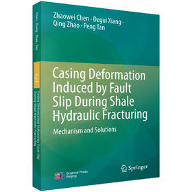 Casing Deformation Induced by Fault Slip During Shale Hydraulic Fracturing Mechanism and Solutions（四