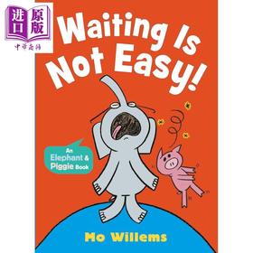 【中商原版】小猪小象系列 等待真不容易 Waiting Is Not Easy 英文原版 儿童绘本 动物故事图画书 幽默友谊故事书 进口童书