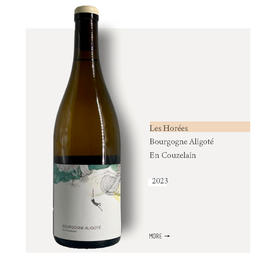 Les Horées Bourgogne Aligoté En Couzelain 2023 blanc奥赫酒庄勃艮第阿里高特库兹兰干白2023