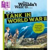 【中商原版】你不会想参与第二次世界大战 You Wouldnt Want To Be In A Tank In World War Two 英文原版 儿童科普读物 进口 商品缩略图0