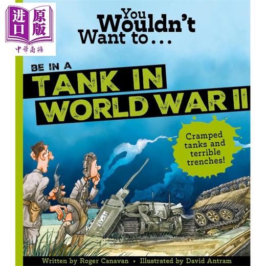 【中商原版】你不会想参与第二次世界大战 You Wouldnt Want To Be In A Tank In World War Two 英文原版 儿童科普读物 进口 商品图0