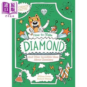 【中商原版】橘猫博士 如何制作钻石 How to Make a Diamond and Other Incredible Ideas About Chemistry 趣味知识 爆笑漫画