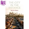 预售 【中商原版】让 吕克 南希 远方的城市 英文原版 The City in the Distance Jean Luc Nancy 哲学理论与方法 美版 商品缩略图0