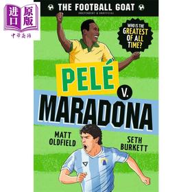 【中商原版】伟大的足球运动员 贝利vs马拉多纳 英文原版 The Football GOAT Pele v. Maradona Matt Oldfield 足球