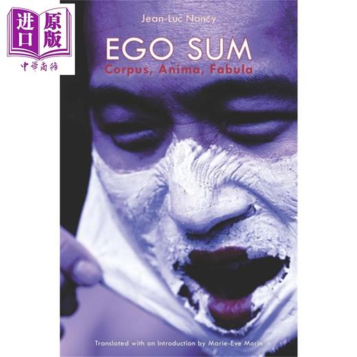 预售 【中商原版】我存在 身体 精神与叙事 让 吕克 南希 英文原版 Ego Sum Corpus, Anima, Fabula Jean Luc Nancy 哲学理论 商品图0
