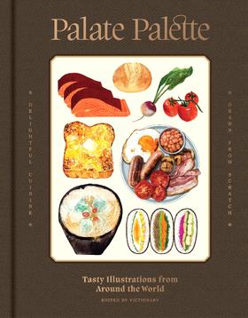 嘉德文库丨Palate Palette:TastyIllustrations fromAround the World