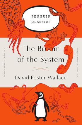 嘉德文库丨The Broom of the System: A Novel (Penguin Orange Collection)