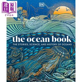 【中商原版】DK海洋之书 关于海洋的故事 科学与历史 英文原版 The Ocean Book The Stories Science of Oceans 科普读物
