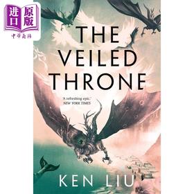 【中商原版】蒲公英王朝3 戴面纱的王冠 英文原版 The Veiled Throne The Dandelion Dynasty Book 3 雨果奖 星云奖 Ken Liu