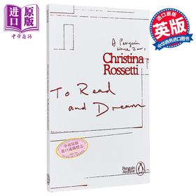 预售 【中商原版】90周年企鹅档案系列 罗塞蒂 阅读与梦想 Penguin Archive To Read and Dream 英文原版 Christina Rossetti