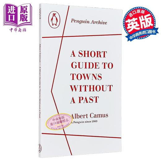 【中商原版】90周年企鹅档案系列 加缪 没有历史的城镇简介 Short Guide to Towns Without a Past 英文原版 Albert Camus 商品图0
