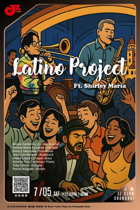 【上海 7.5  晚10点】Latin Project ft.Maria